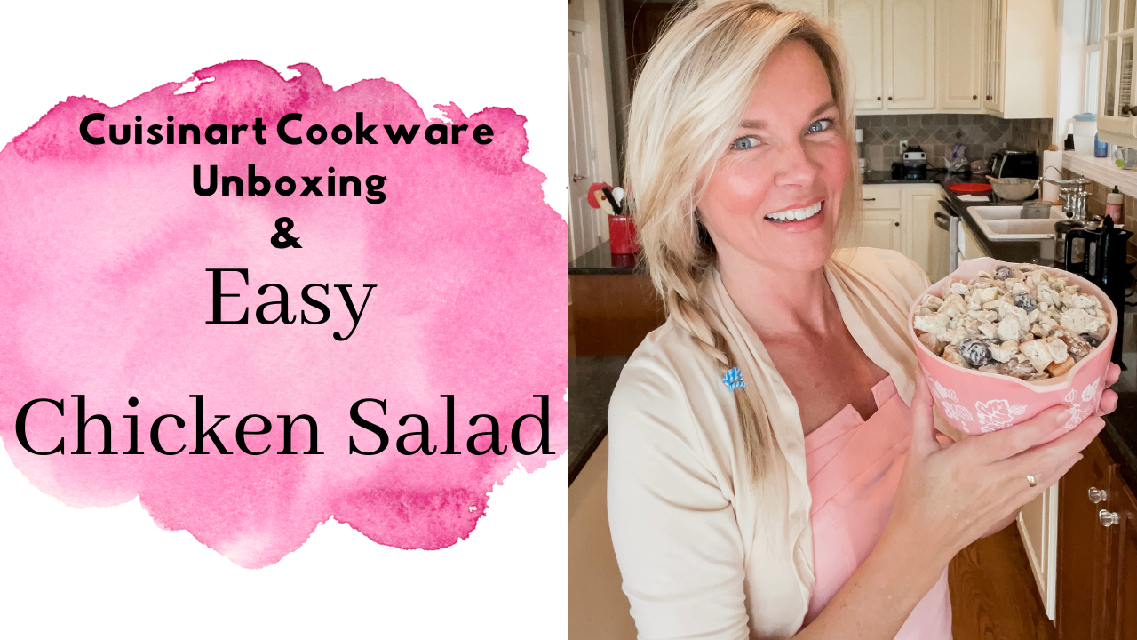 New Cuisinart Cookware & and easy Chicken Salad Recipe